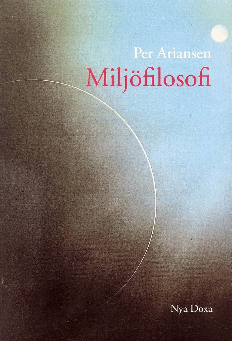 Per Ariansen - Miljöfilosofi, Häftad