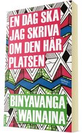 En dag ska jag skriva om den hr platsen