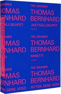 e-Bok Tre dramer. Minetti ; Jaktsällskapet ; Ritter, Dene, Voss