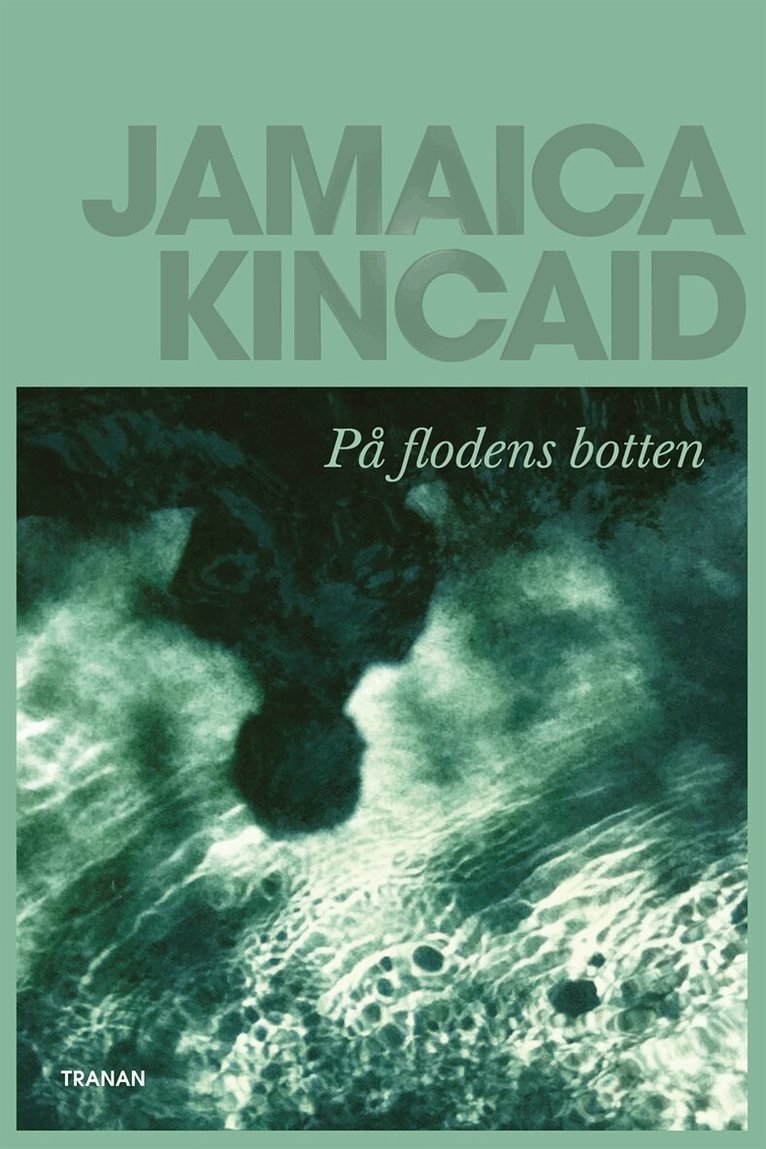 Jamaica Kincaid - På flodens botten, E-bok