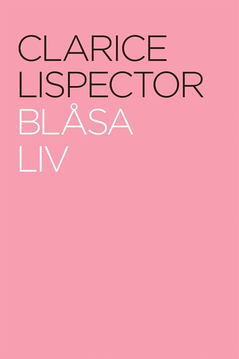 Clarice Lispector - Blåsa liv, E-bok