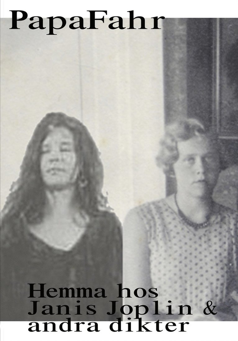 PapaFahr - Hemma hos Janis Joplin & andra dikter, E-bok
