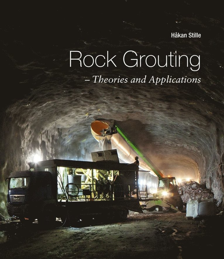Håkan Stille - Rock Grouting – Theories and Applications, E-bok