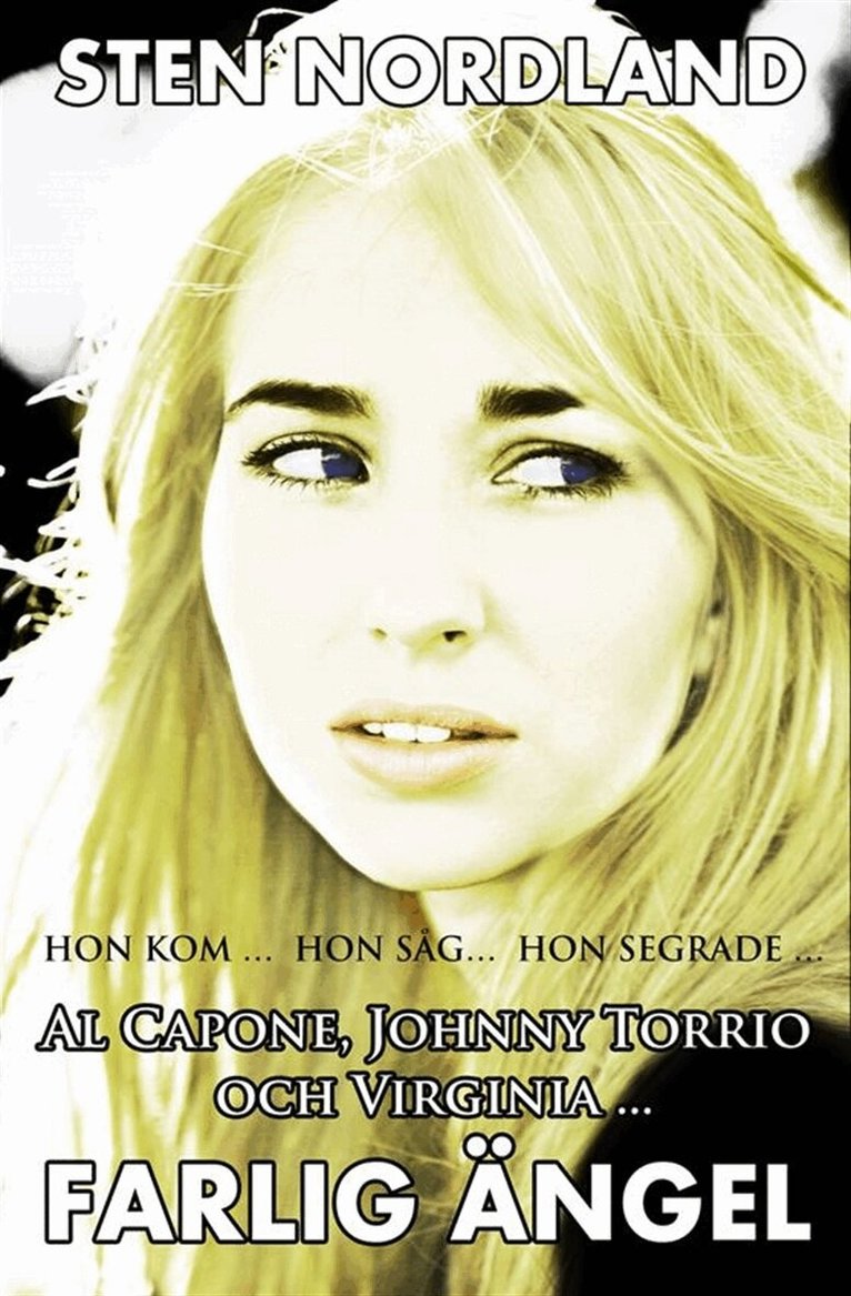 Sten Nordland - Al Capone, Johnny Torrio och Virginia – farlig ängel, E-bok