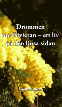 e-Bok Drömmen om Rivieran  ett liv på den ljusa sidan