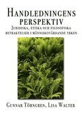 Handledningens perspektiv : juridiska, etiska och filosofiska betraktelser i människovårdande yrken