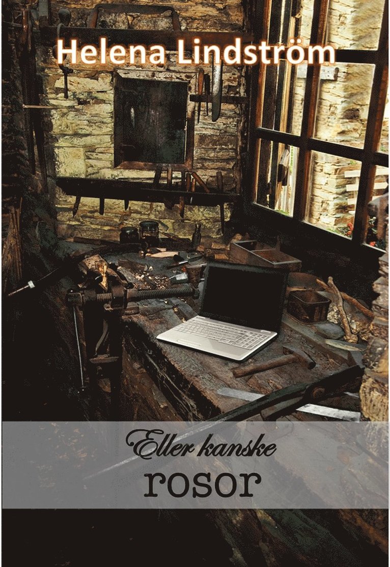 Helena Lindström - Eller kanske rosor, E-bok. Tillgänglighet: Lägg i varukorg