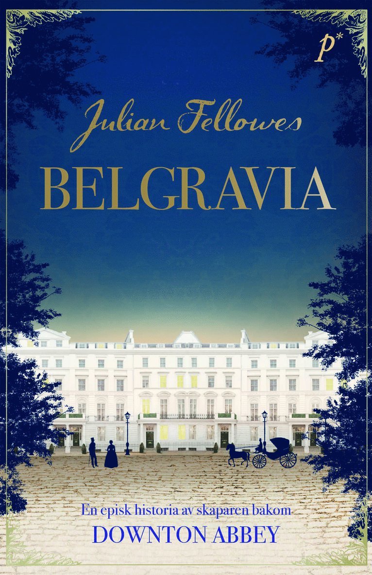 Julian Fellowes - Belgravia, Inbunden