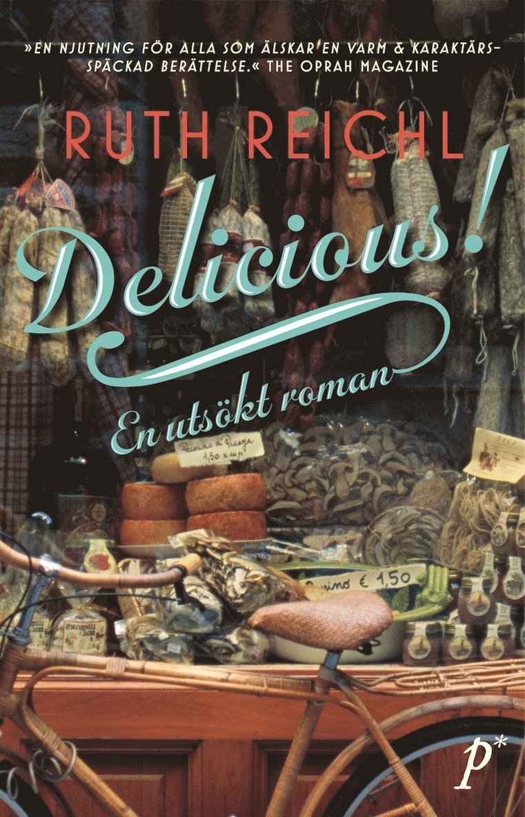 Ruth Reichl - Delicious! : en utsökt roman, Inbunden