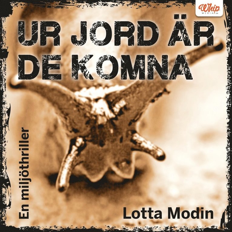 Lotta Modin - Ur jord är de komna - en miljöthriller, Ljudbok