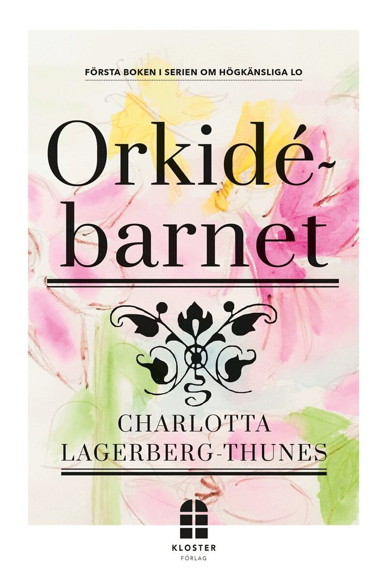 Charlotta Lagerberg-Thunes - Orkidébarnet, Inbunden