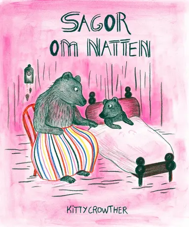 Kitty Crowther - Sagor om natten, Inbunden