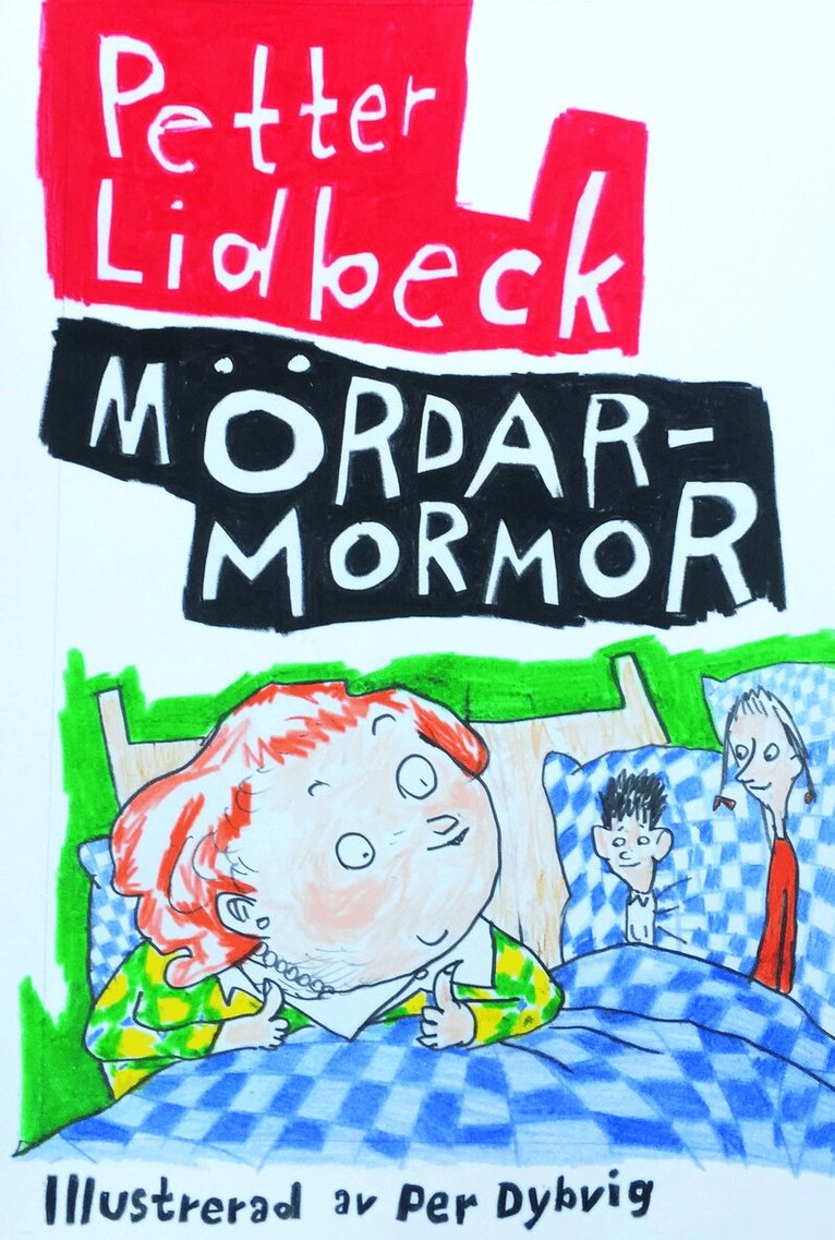 Petter Lidbeck - Mördarmormor, Inbunden