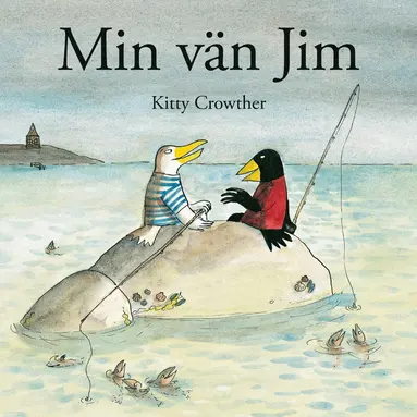 Kitty Crowther - Min vän Jim, Inbunden
