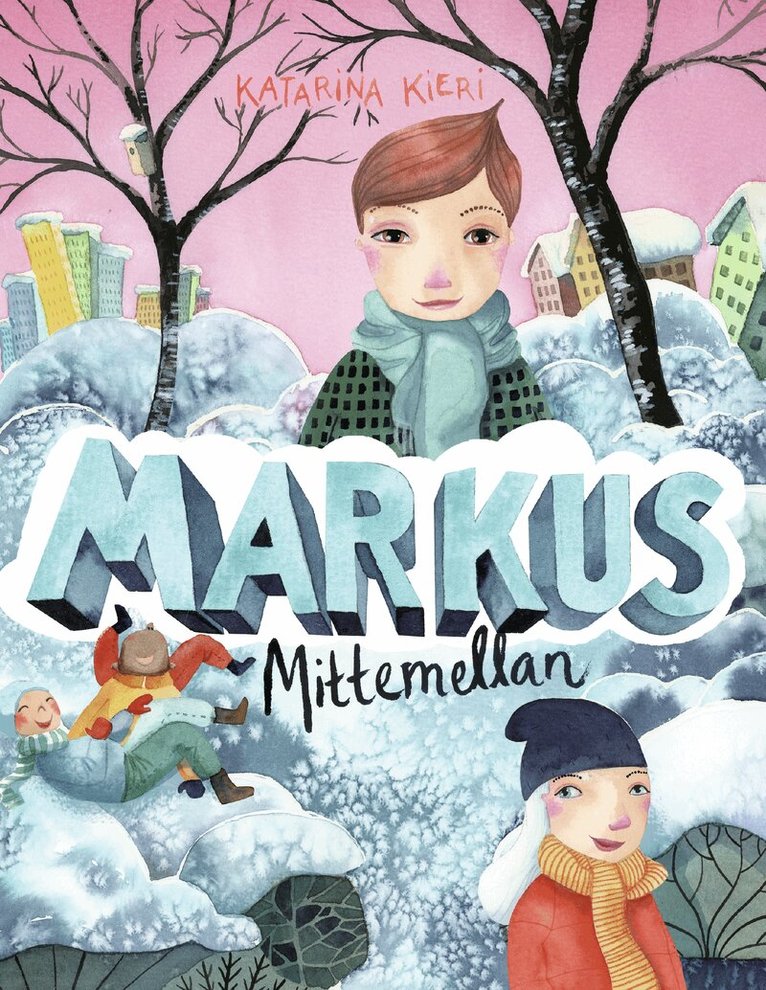 Katarina Kieri - Markus mitt emellan, E-bok