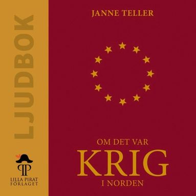 Janne Teller - Om det var krig i Norden, Ljudbok