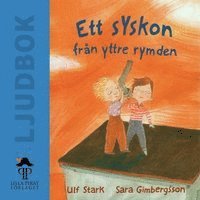 Ulf Stark - Ett syskon från yttre rymden, Ljudbok