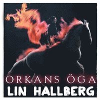 Lin Hallberg - Orkans öga, Ljudbok