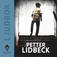 Petter Lidbeck - Det vita huset, Ljudbok