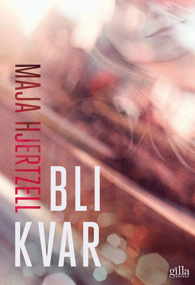 Maja Hjertzell - Bli kvar, E-bok