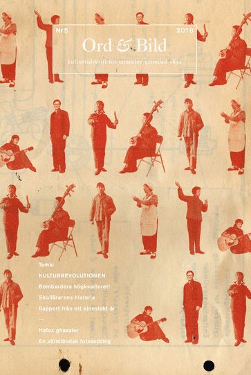 Lars Andersson, Shams Al-Din Mohammed Hafez, Marit Kapla, Britta Kinnemark, Filip Lindberg, Jila Mossaed, Rasmus Nikolajsen, Maria Ramnehill, Jonas Rasmussen, Michael Schoenhals, Göran Sommardal - Ord&Bild 5(2018) Kulturrevolutionen, Övrigt