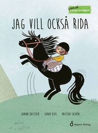 Jag vill ocks� rida!