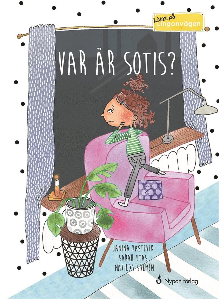 Janina Kastevik, Sarah Utas - Livat på Lingonvägen: Var är Sotis?, E-bok