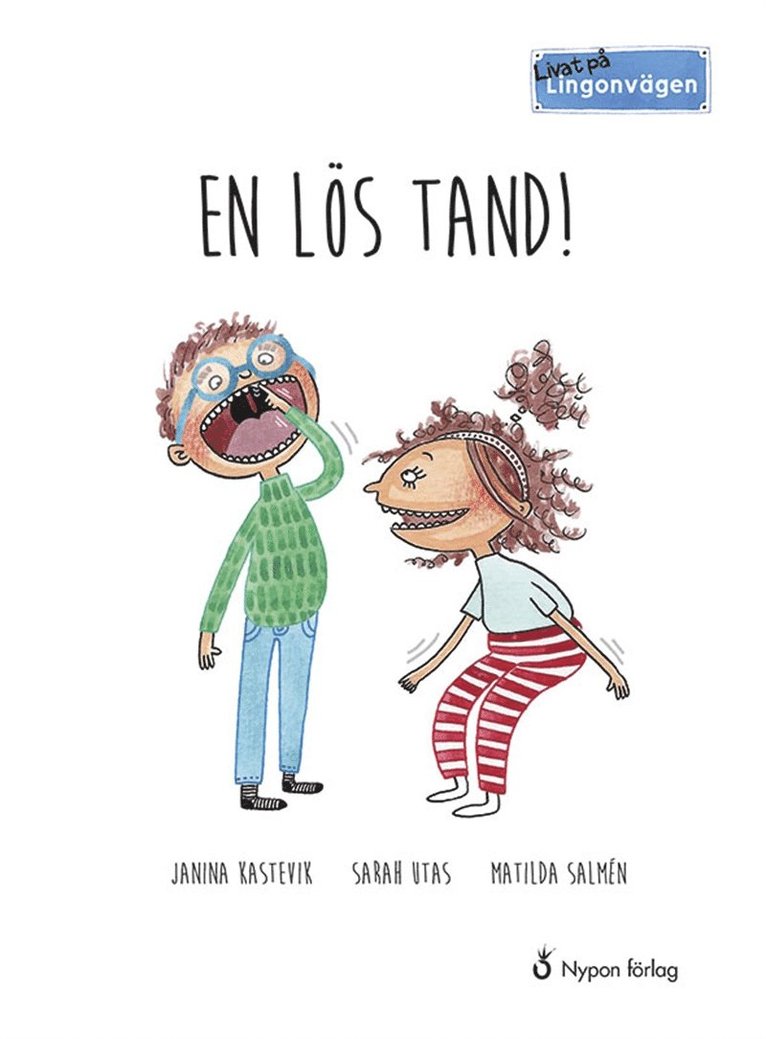 Janina Kastevik, Sarah Utas - Livat på Lingonvägen. En lös tand!, Ljudbok