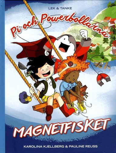 Karolina Kjellberg, Pauline Reuss - Pi och powerbollarna. Magnetfisket, Inbunden