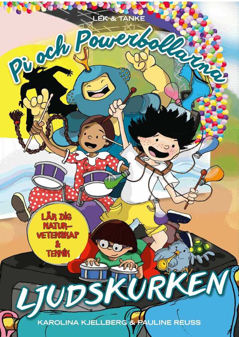 Karolina Kjellberg, Pauline Reuss - Pi och powerbollarna. Ljudskurken, Inbunden