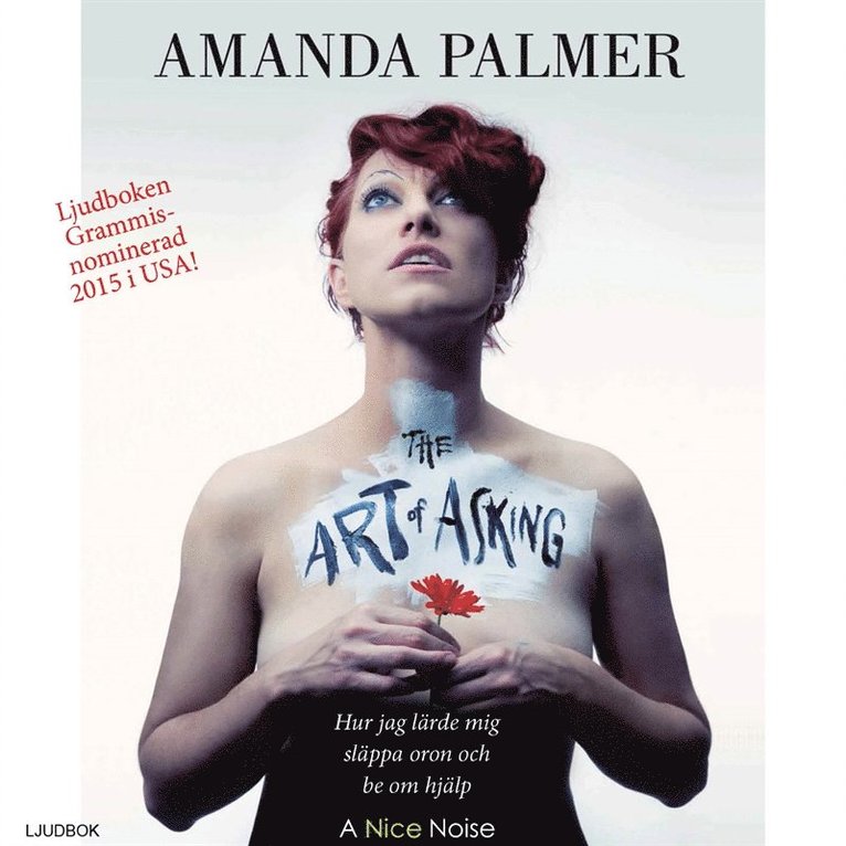 Amanda Palmer - The Art of Asking - Hur jag lärde mig släppa oron och be om hjälp, Ljudbok