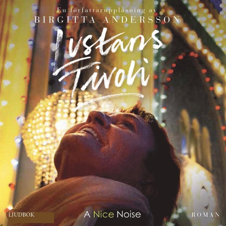 Birgitta Andersson - Lustans tivoli, Ljudbok