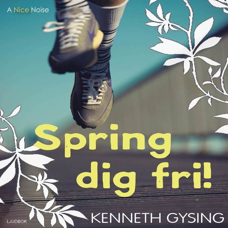 Kenneth Gysing - Spring dig fri!, Ljudbok
