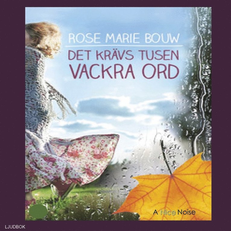 Rose Marie Bouw - Det krävs tusen vackra ord, Ljudbok