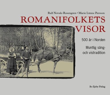 Ralf Novak-Rosengren, Marie Länne Persson Romanifolkets visor