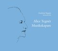 Alice Tegnr : musikskapare