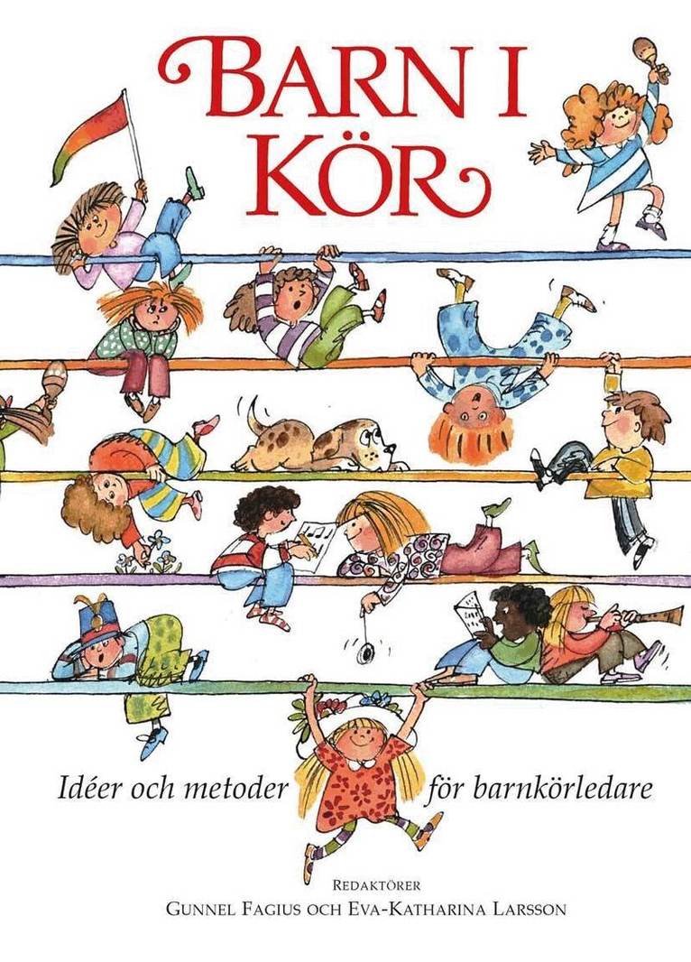 Barn i kör : idéer och metoder för barnkörledare, Inbunden