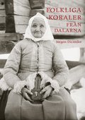 Folkliga koraler fr�n Dalarna : f�rsta och andra samlingen