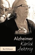 Alzheimer Krlek Anhrig : att leva tillsammans som anhrig