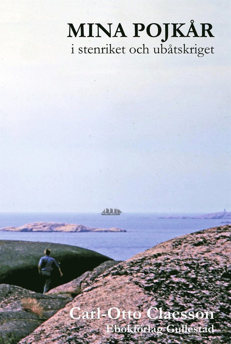Göran C-O Claesson, Carl-Otto Claesson - Mina pojkår i stenriket och ubåtskriget, E-bok