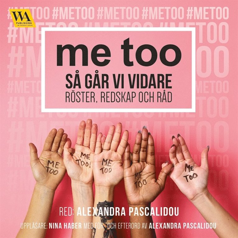 Alexandra Pascalidou - me too - så går vi vidare: röster, redskap och råd, Ljudbok