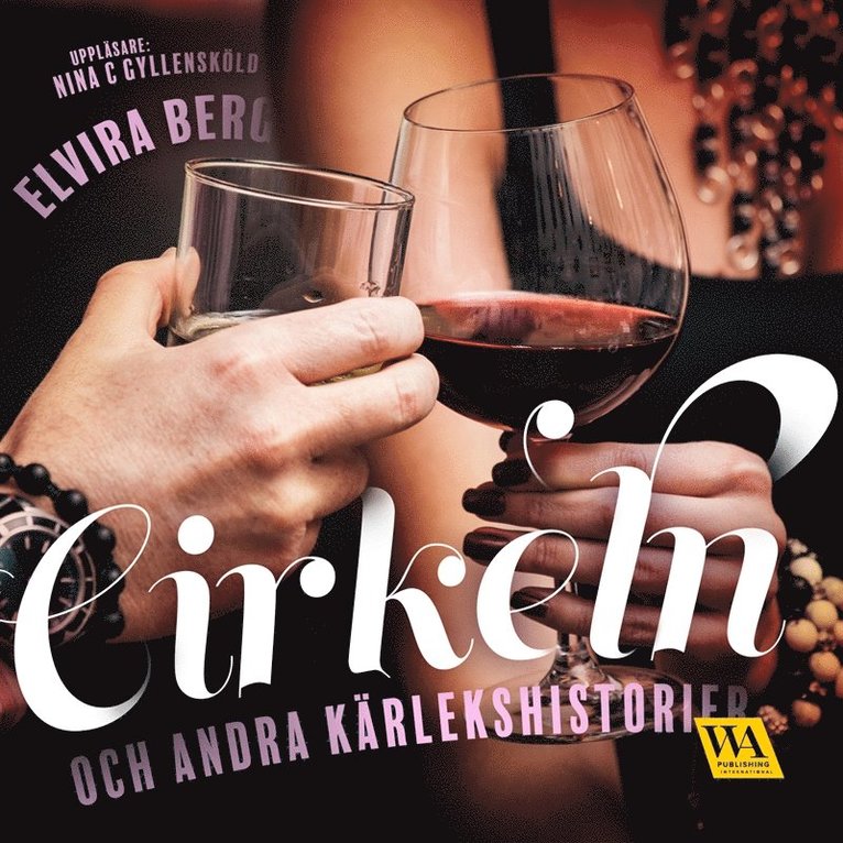 Elvira Berg - Cirkeln och andra kärlekshistorier, Ljudbok