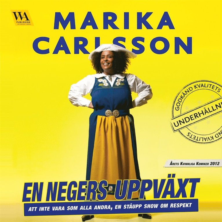 Marika Carlsson - En negers uppväxt - Att inte vara som alla andra, En ståupp show om respekt, Ljudbok