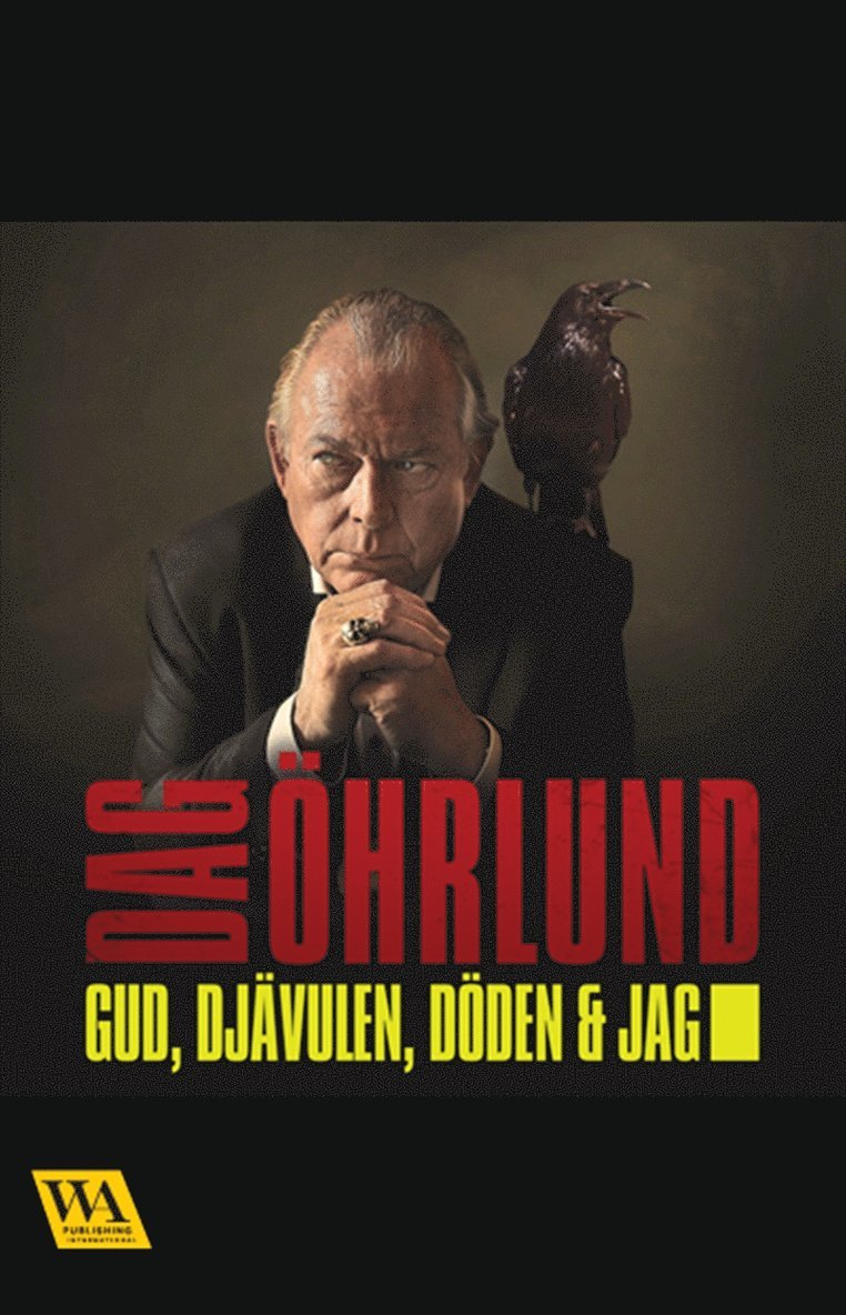 Dag Öhrlund - Gud, djävulen, döden och jag, E-bok