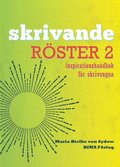 Skrivande r�ster, del 2 : inspirationshandbok f�r skrivsugna