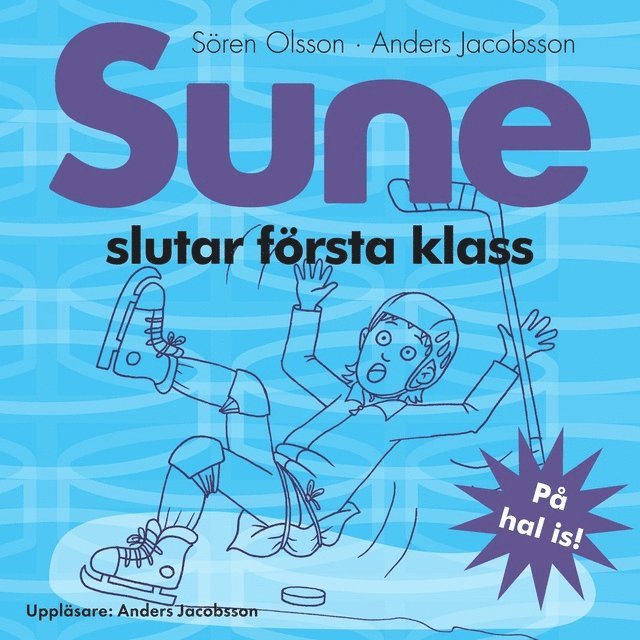 Sören Olsson, Anders Jacobsson - Sune slutar första klass, Ljudbok