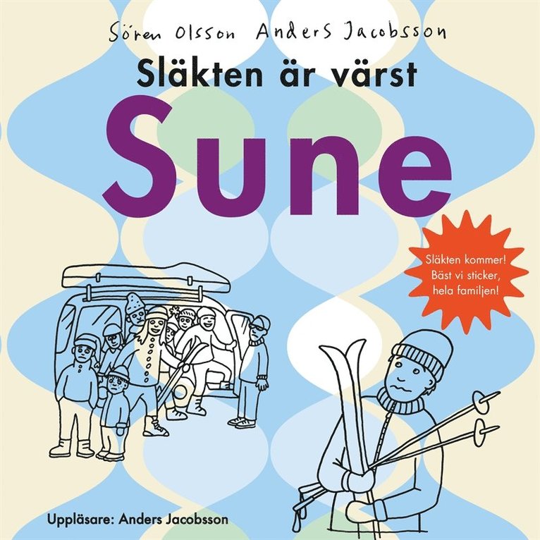 Sören Olsson, Anders Jacobsson - Släkten är värst, Sune, Ljudbok
