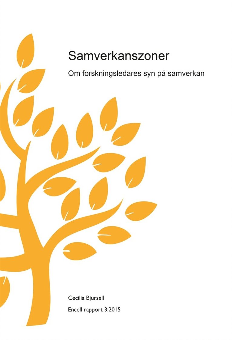 Cecilia Bjursell - Samverkanszoner – Om forskningsledares syn på samverkan, E-bok