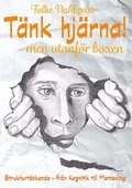 Tnk Hjrna : men utanfr boxen