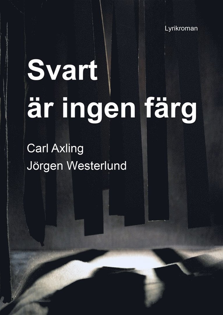 Carl Axling, Jörgen Westerlund - Svart är ingen färg, E-bok